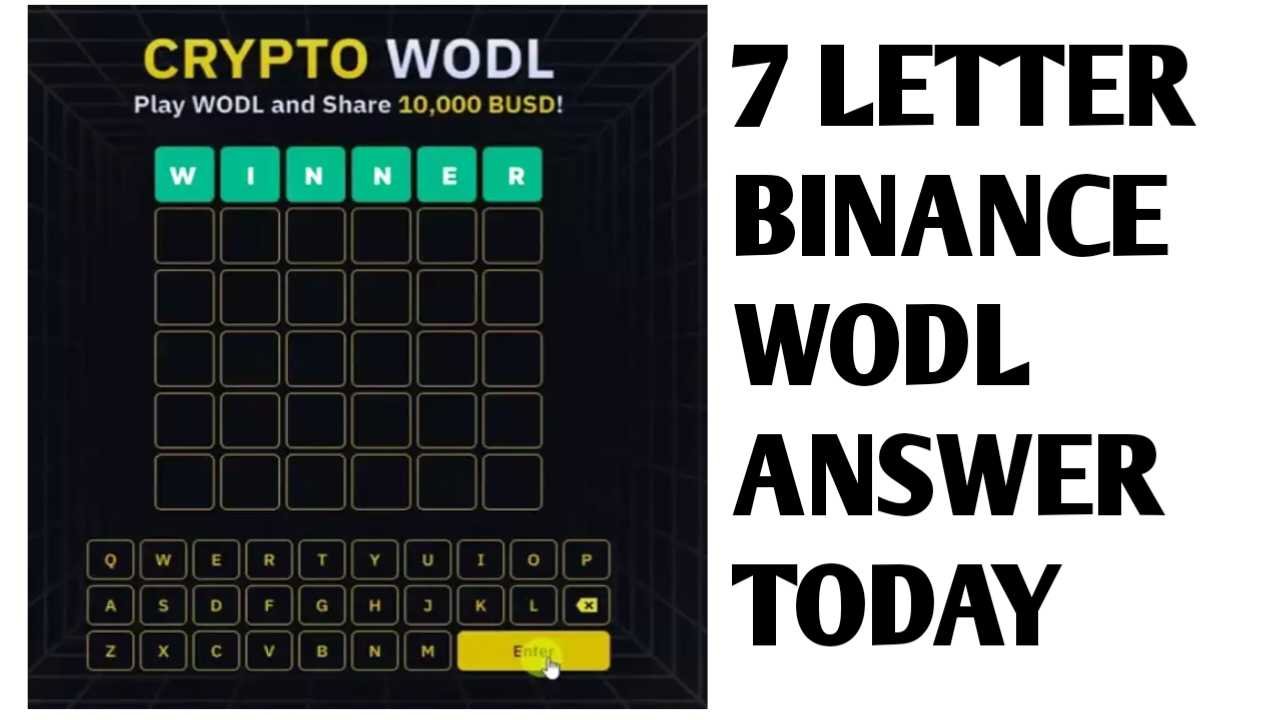 7 Letter Binance WODL answer today